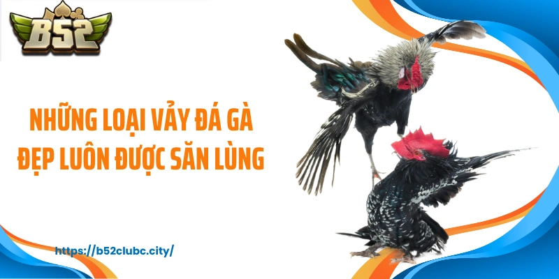 Những loại vảy đá gà đẹp luôn được săn lùng